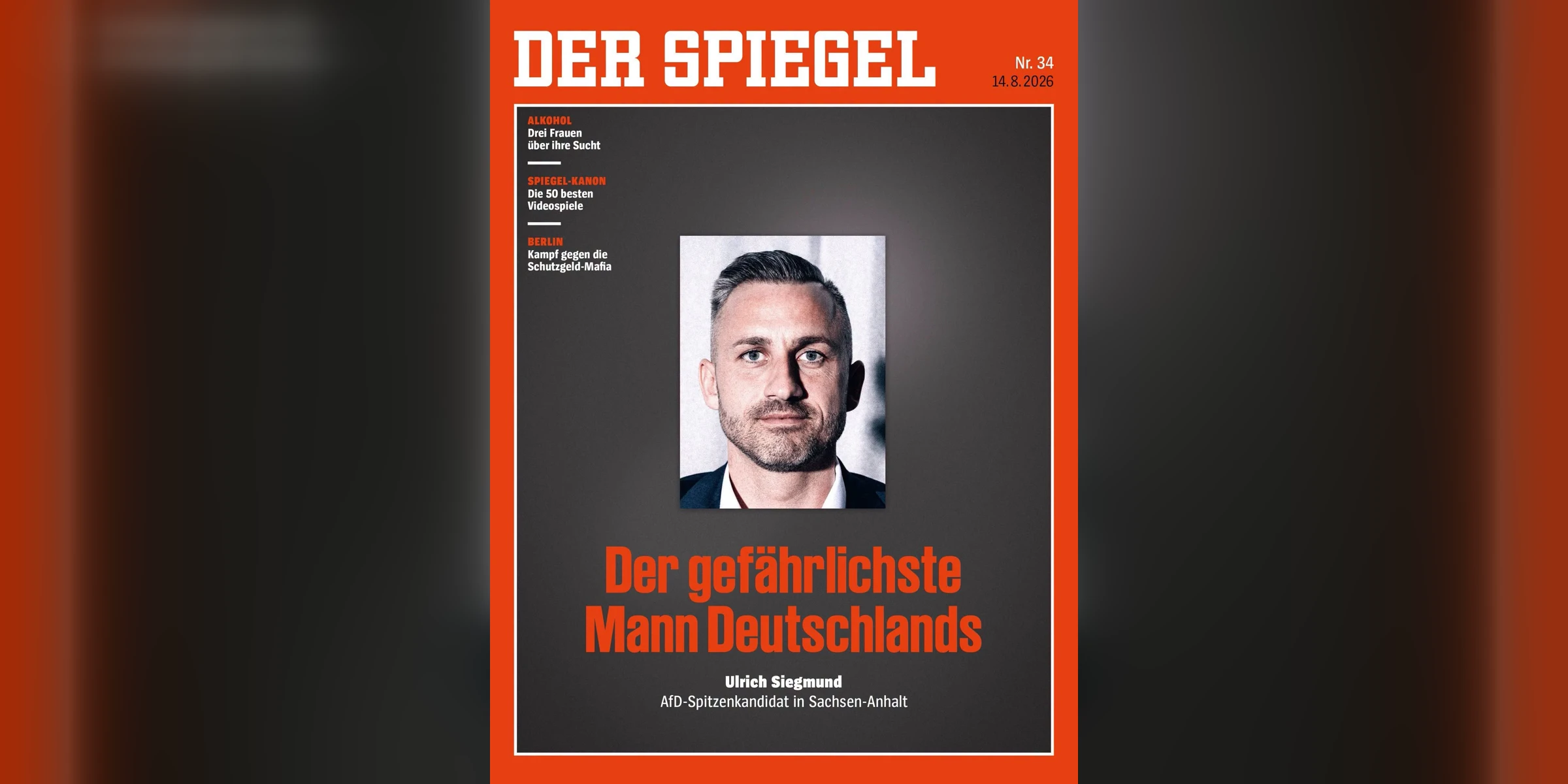 DER-SPIEGEL-Titel Nr. 34/2026 mit Ulrich Siegmund und der Schlagzeile Der gefährlichste Mann Deutschlands